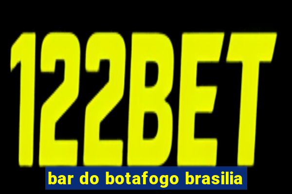 bar do botafogo brasilia